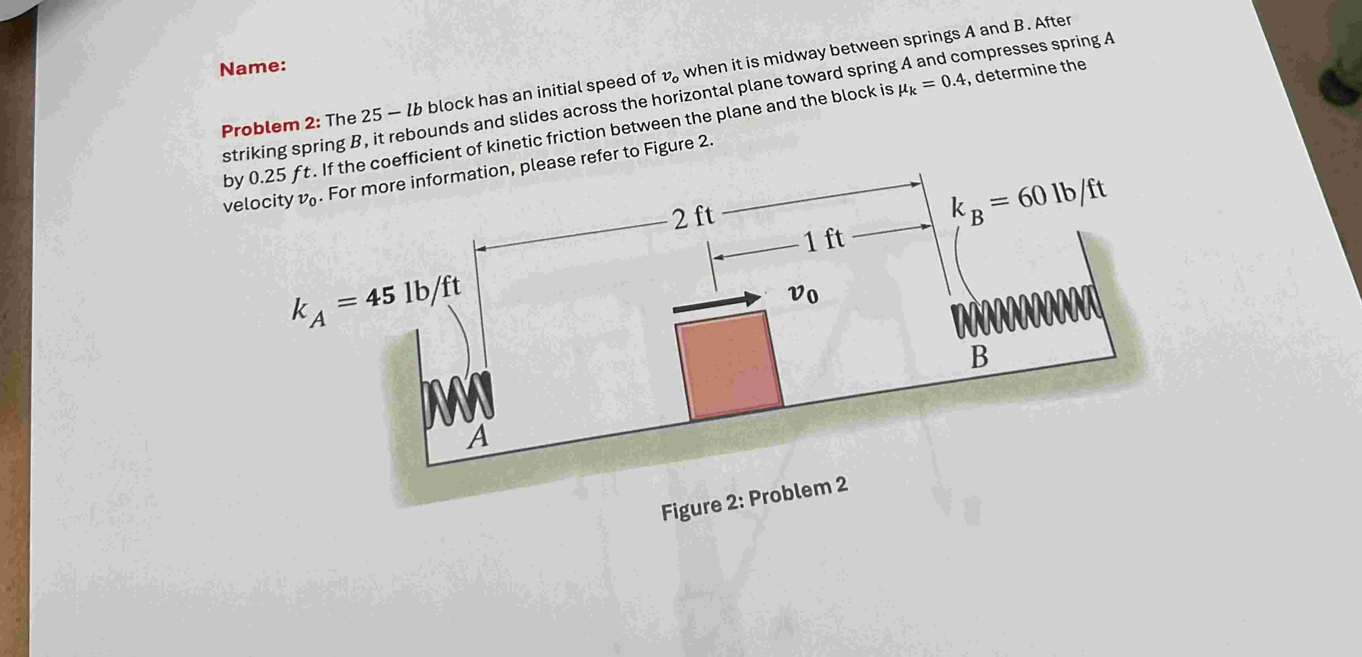 Name: Problem 2 : The 2 5 - lb block has an