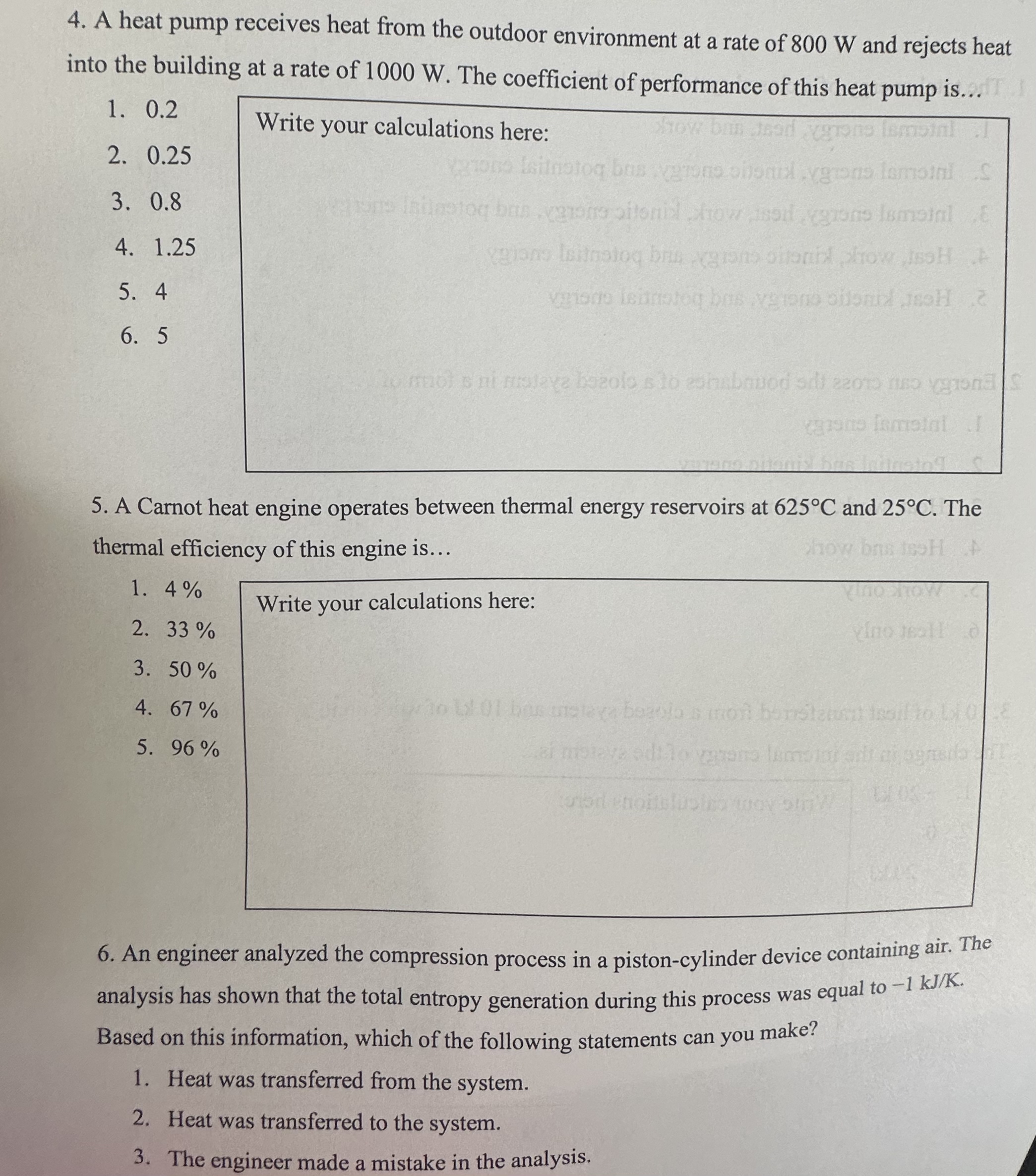 A heat pump receives heat from the outdoor