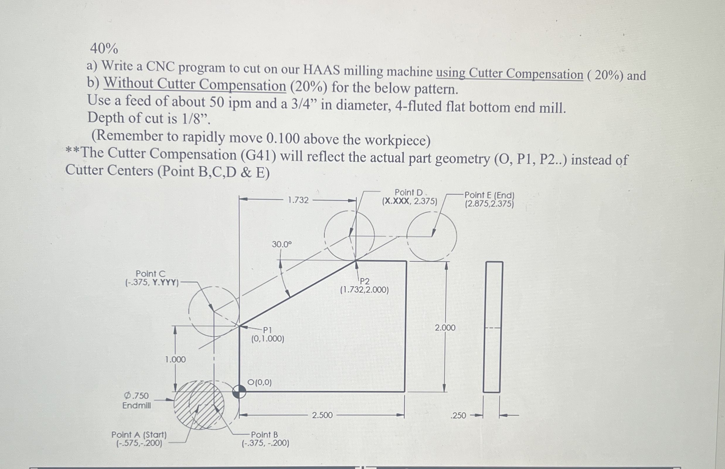 4 0 % a ) Write a CNC program to cut on our HAAS