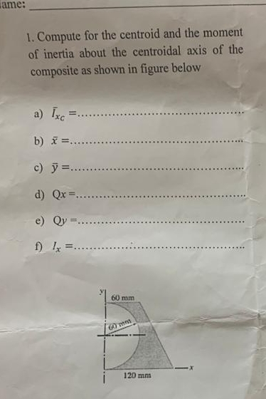 ame: Compute for the centroid and the moment of