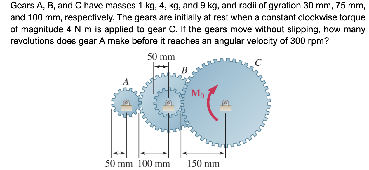 Gears A , B , and C have masses \ ( 1 \ mathrm {