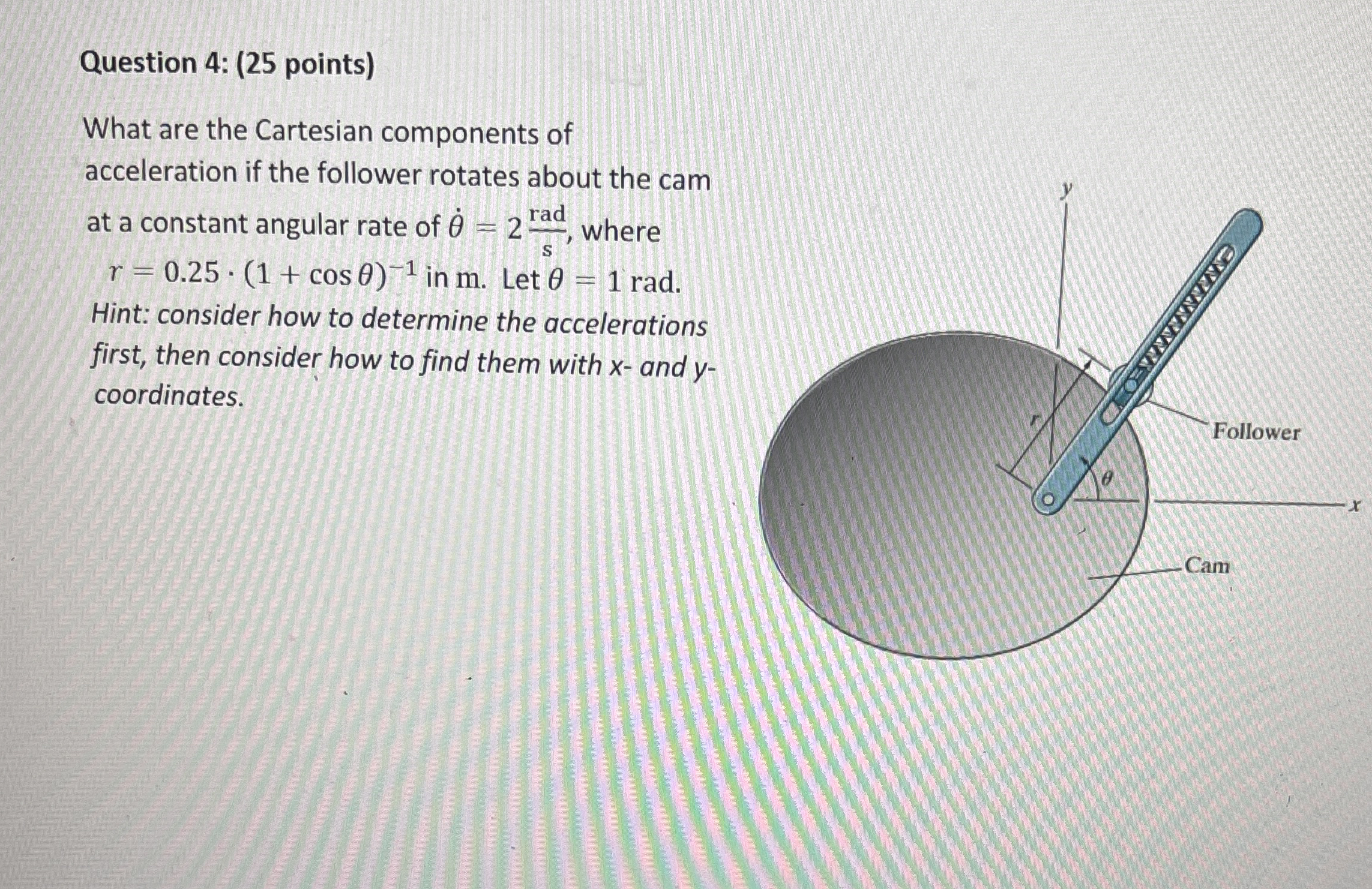 Question 4 : ( 2 5 points ) What are the