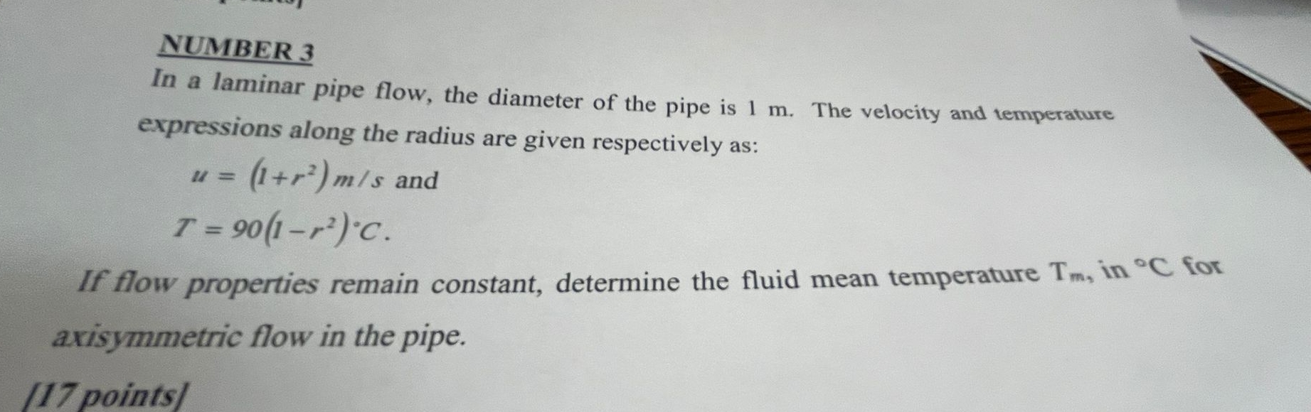 NUMBER 3 In a laminar pipe flow, the diameter of
