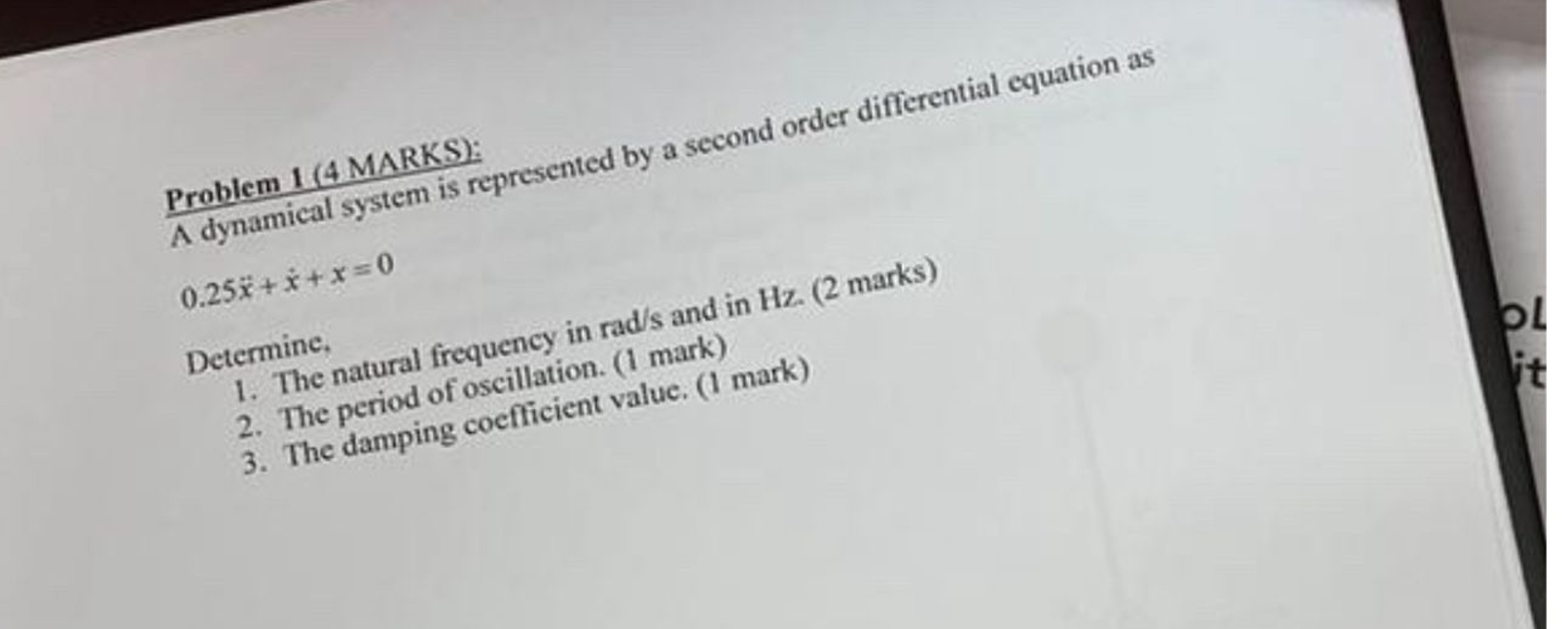 Problem 1 ( 4 MARKS ) : A dynamical system is
