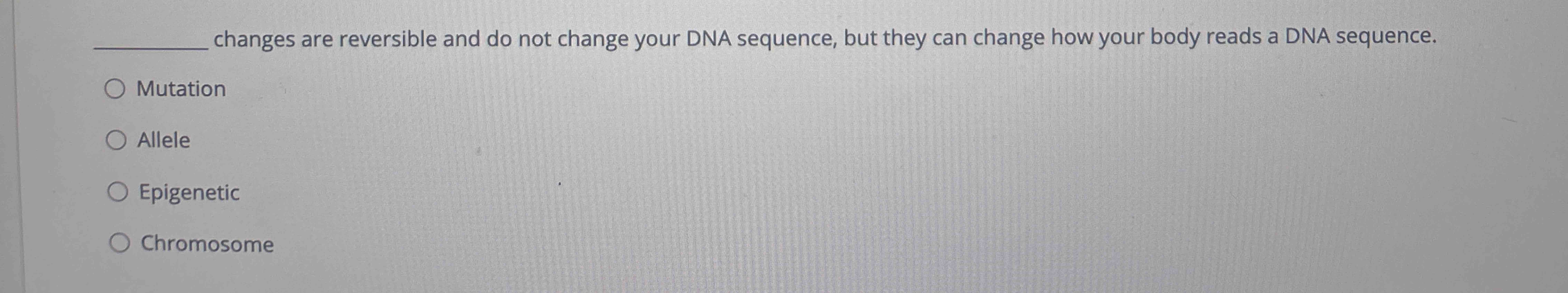 changes are reversible and do not change your DNA