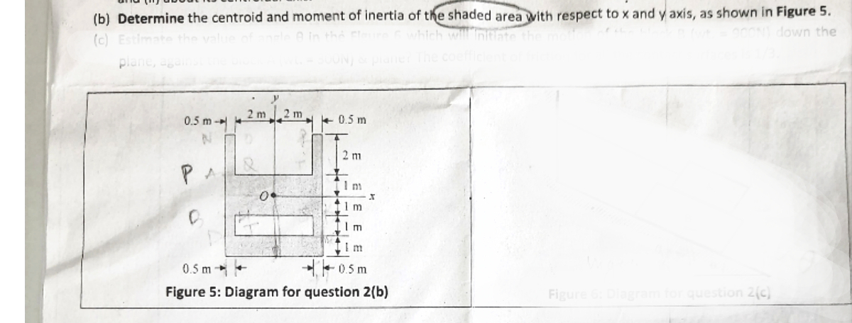 ( b ) Determine the centroid and moment of