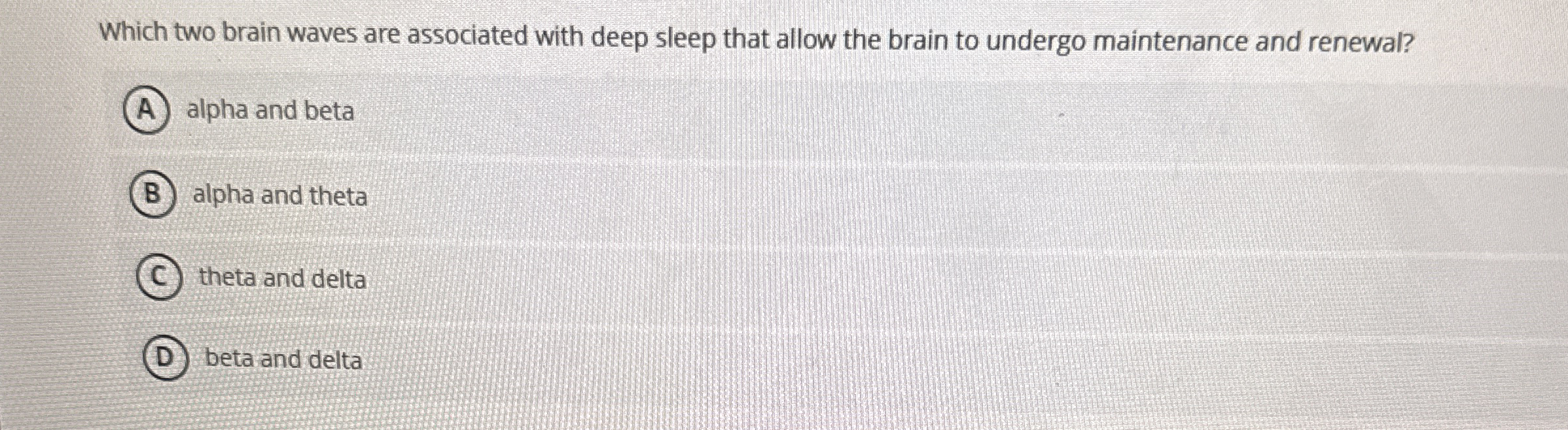 Which two brain waves are associated with deep