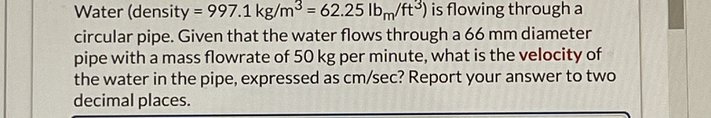 Steps for Water ( density = 9 9 7 . 1 k g m 3 = 6