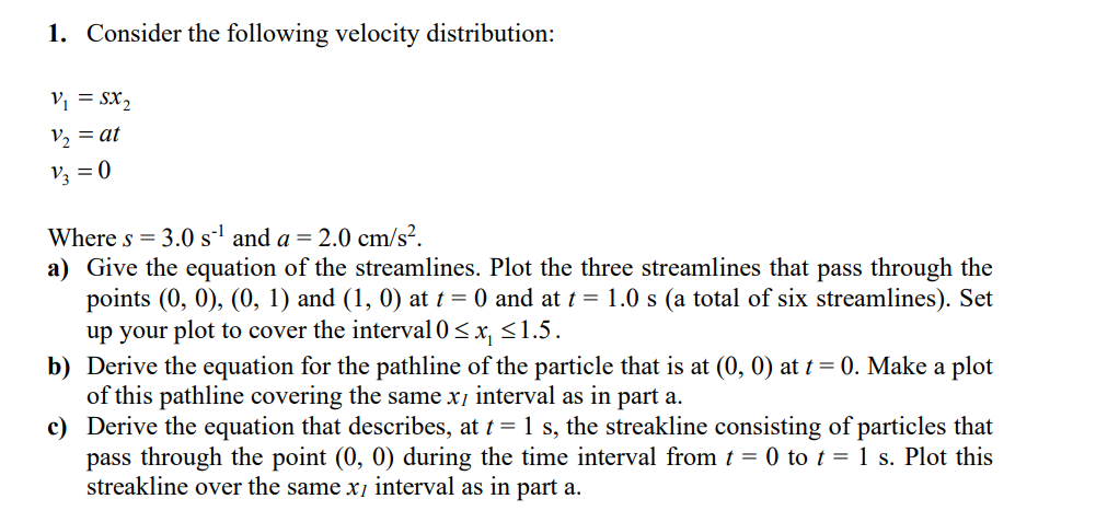 Consider the following velocity distribution: v 1