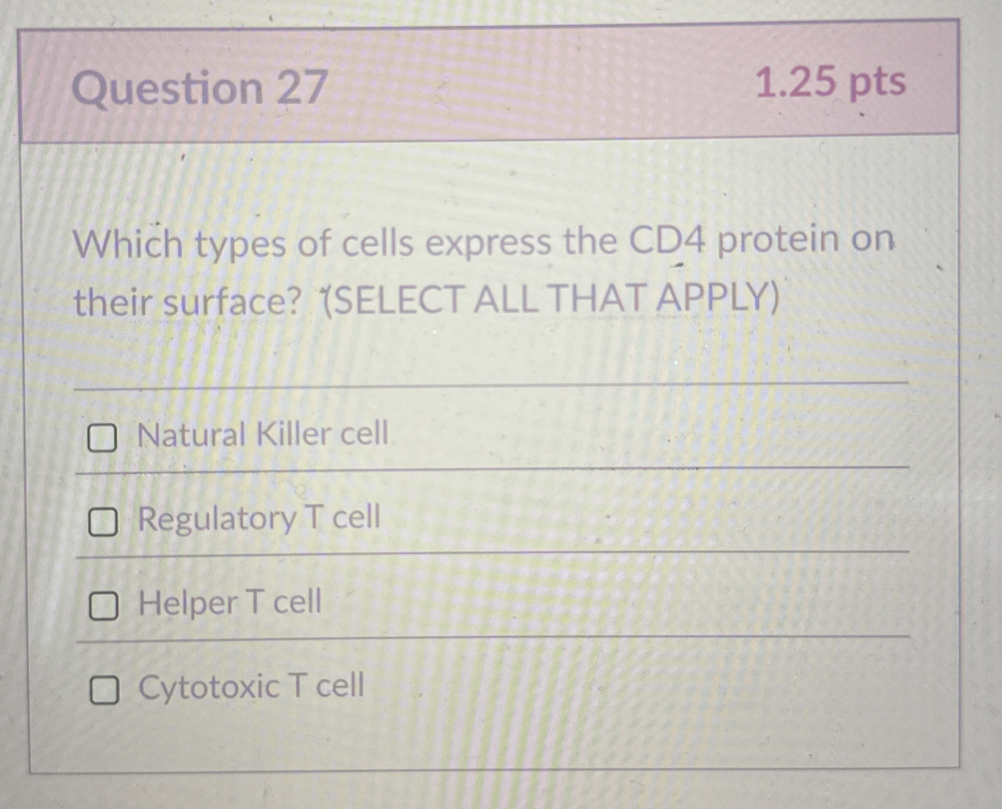 Question 2 7 1 . 2 5 pts Which types of cells