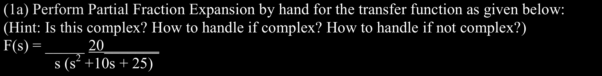 ( 1 a ) Perform Partial Fraction Expansion by