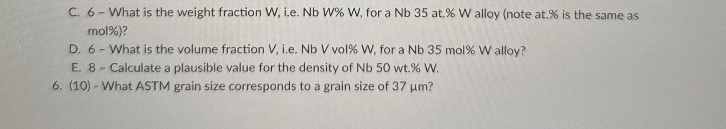 C . 6 - What is the weight fraction W , i . e .
