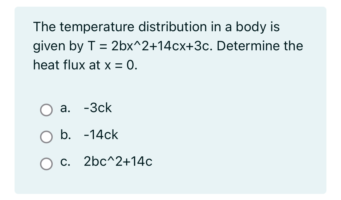 The temperature distribution in a body is given