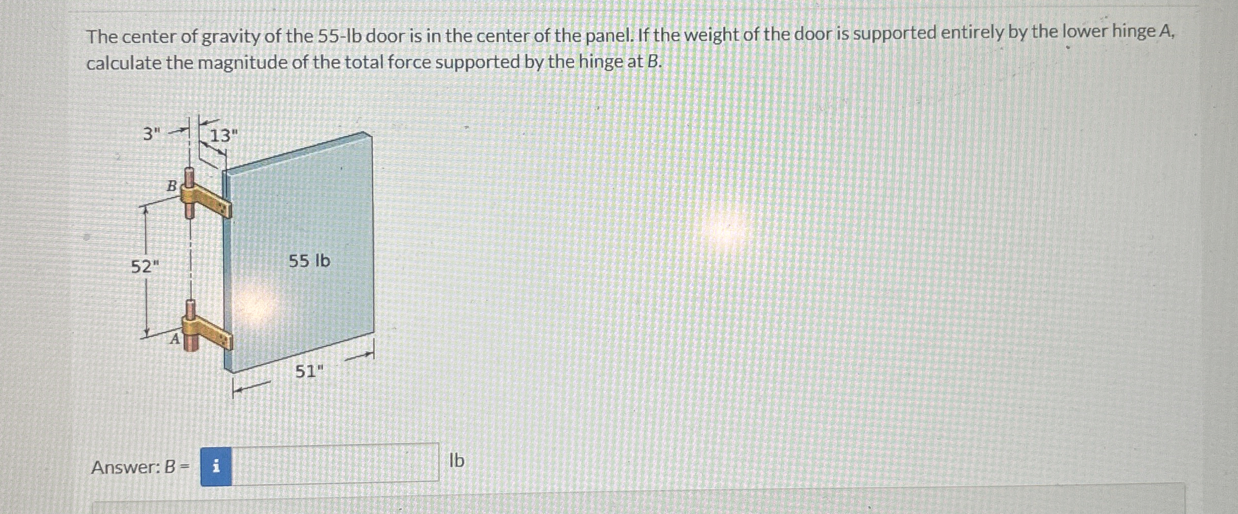 The center of gravity of the 5 5 - l b door is in