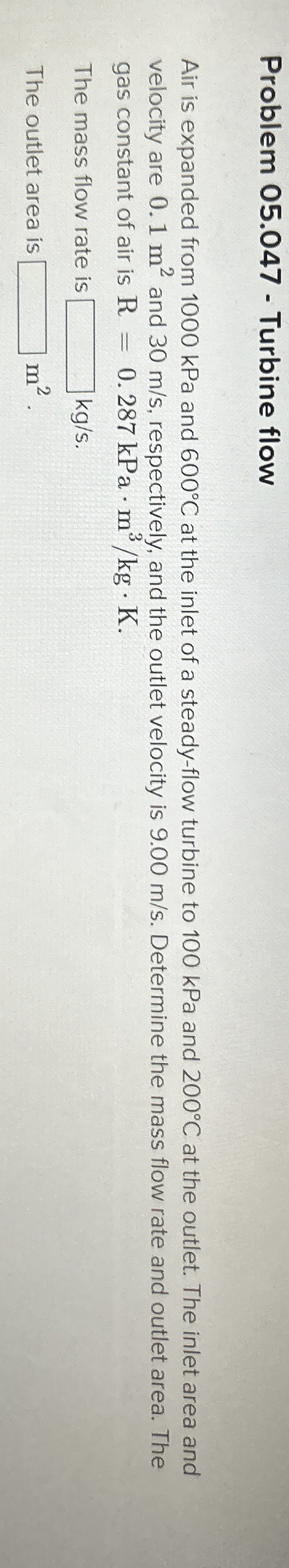 Problem 0 5 . 0 4 7 - Turbine flow Air is