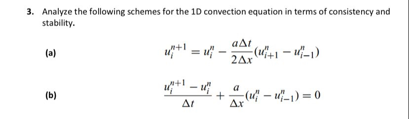 Analyze the following schemes for the 1 D