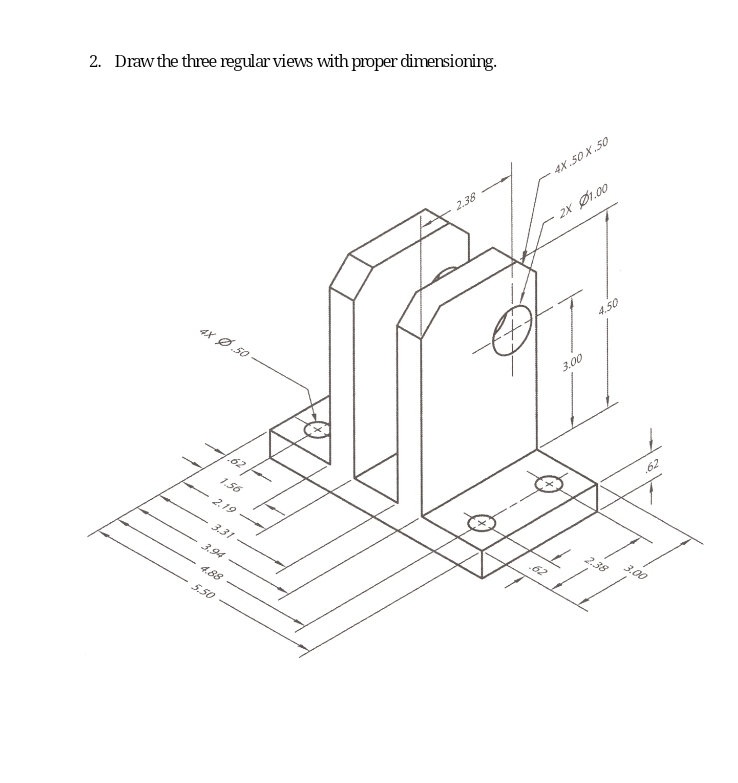 Draw the three regular views with proper