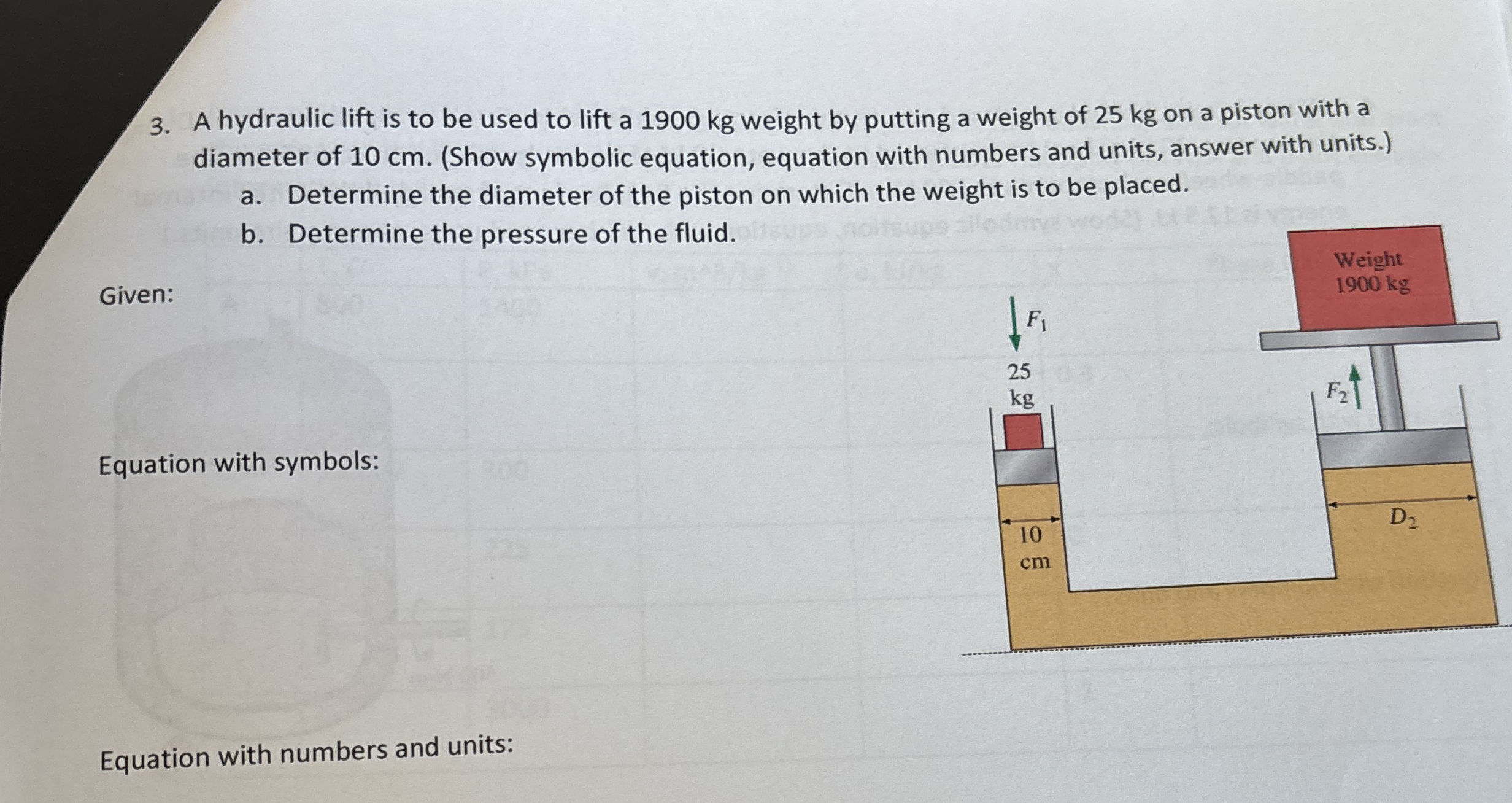 A hydraulic lift is to be used to lift a 1 9 0 0