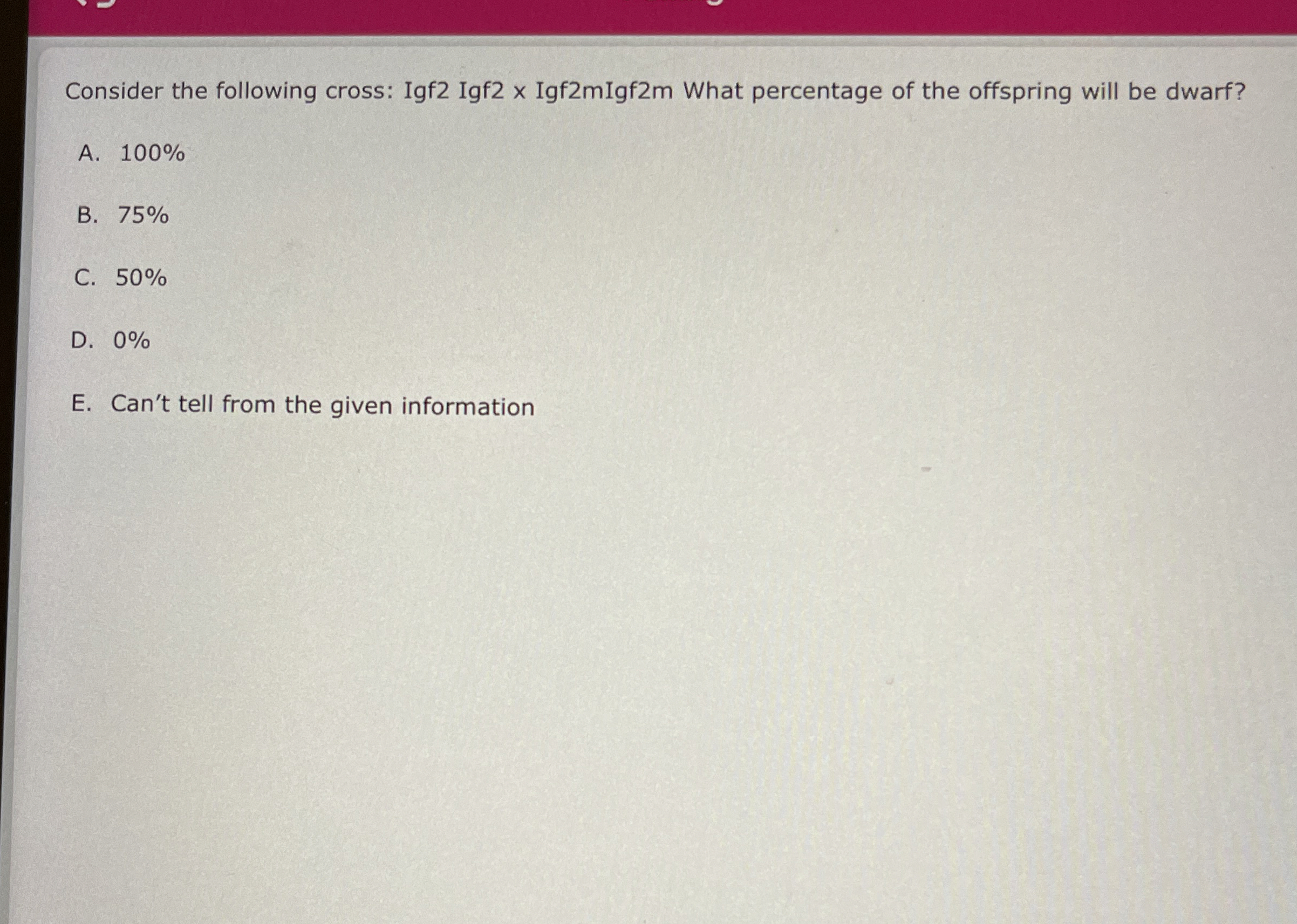 Consider the following cross: Igf 2 Igf 2 Igf 2