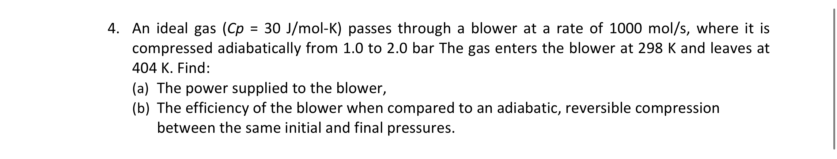 An ideal gas ( C p = 3 0 J m o l - K ) passes