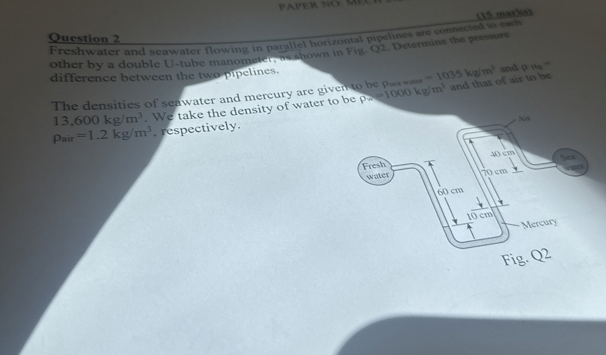 Question 2 other by a double U - tube manomeler,