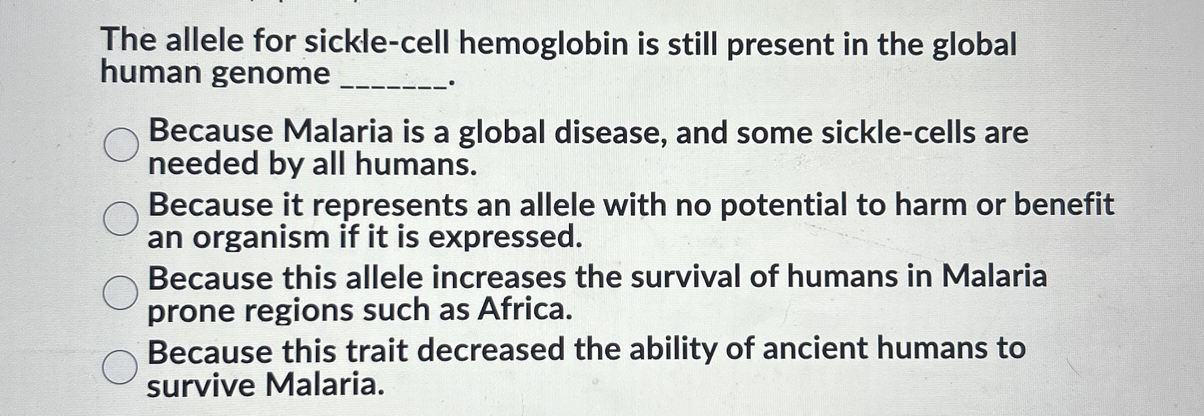 The allele for sickle - cell hemoglobin is still