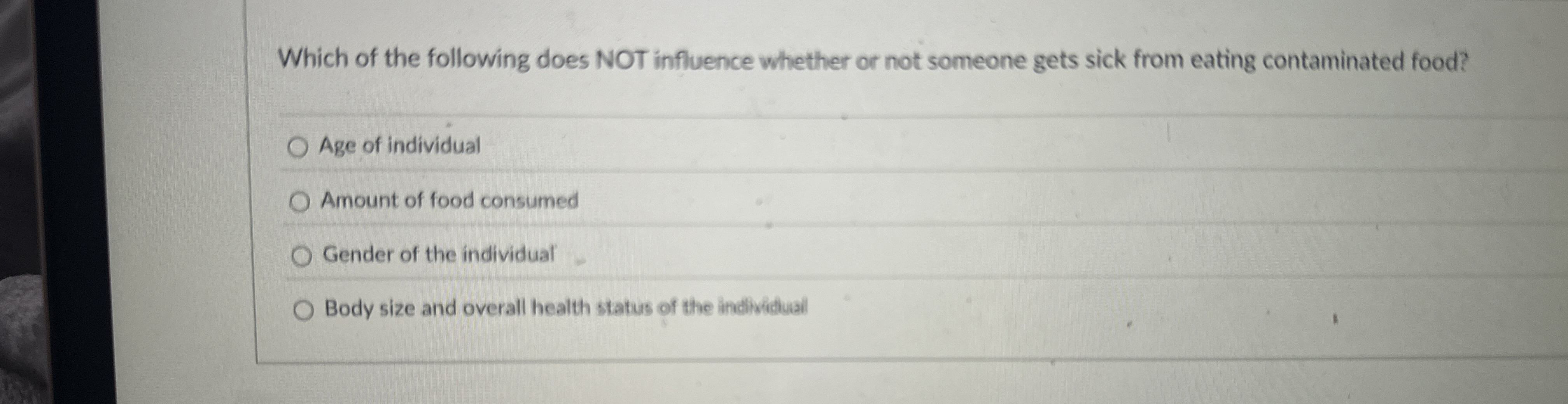 Which of the following does NOT influence whether