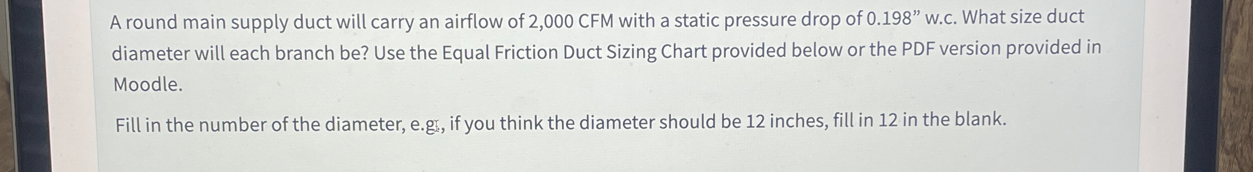 A round main supply duct will carry an airflow of