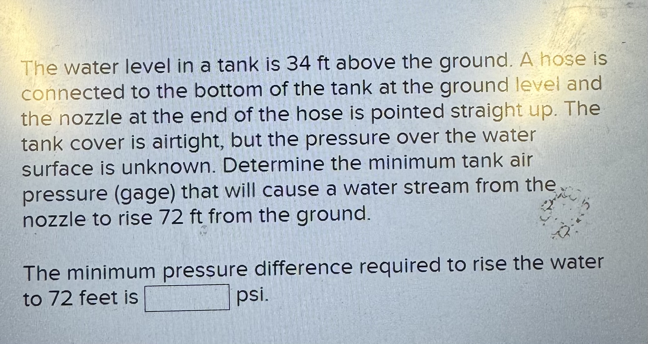 The water level in a tank is 3 4 ft above the