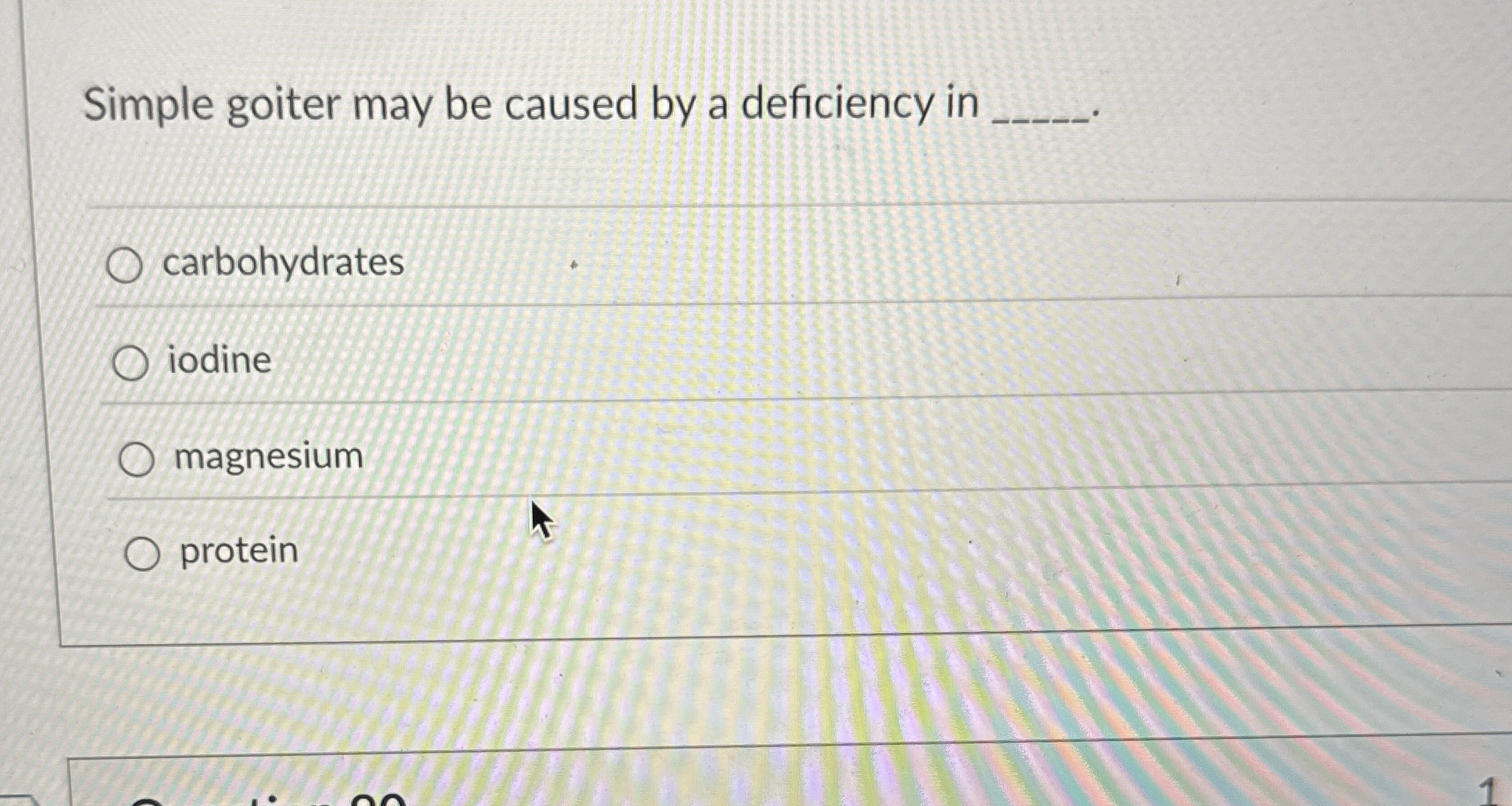 Simple goiter may be caused by a deficiency in q