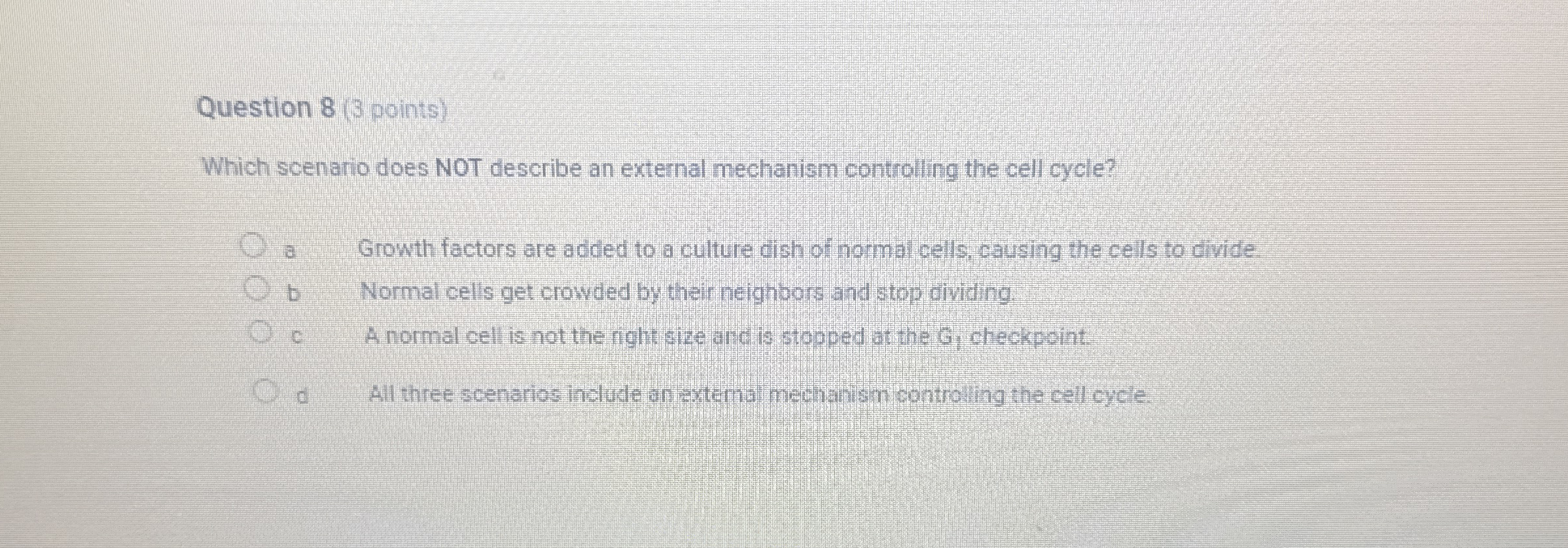 Question 8 ( 3 points ) Which scenario does NOT