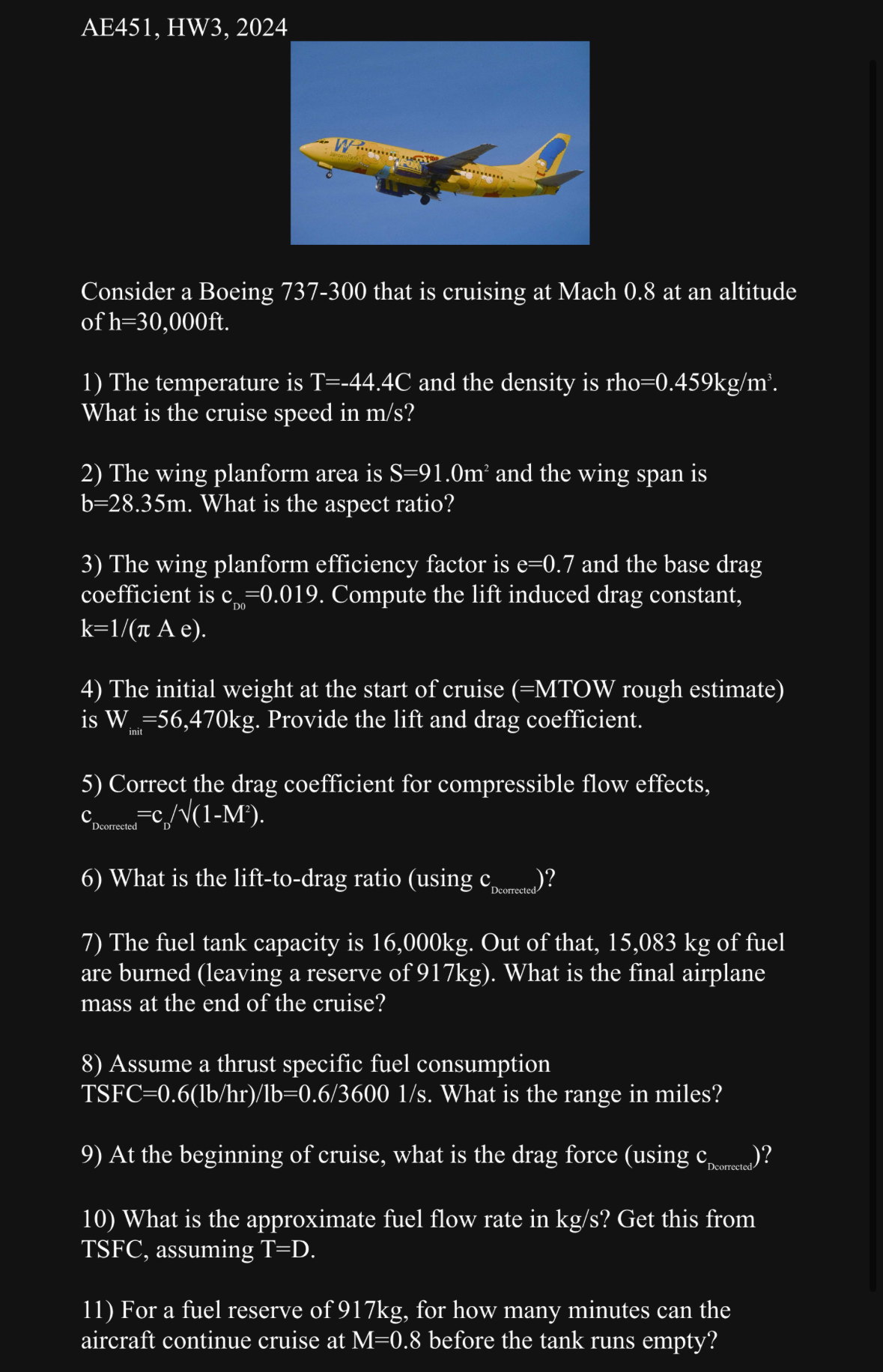 Consider a Boeing 7 3 7 - 3 0 0 that is cruising