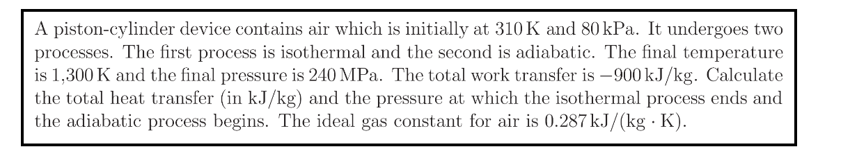 A piston - cylinder device contains air which is