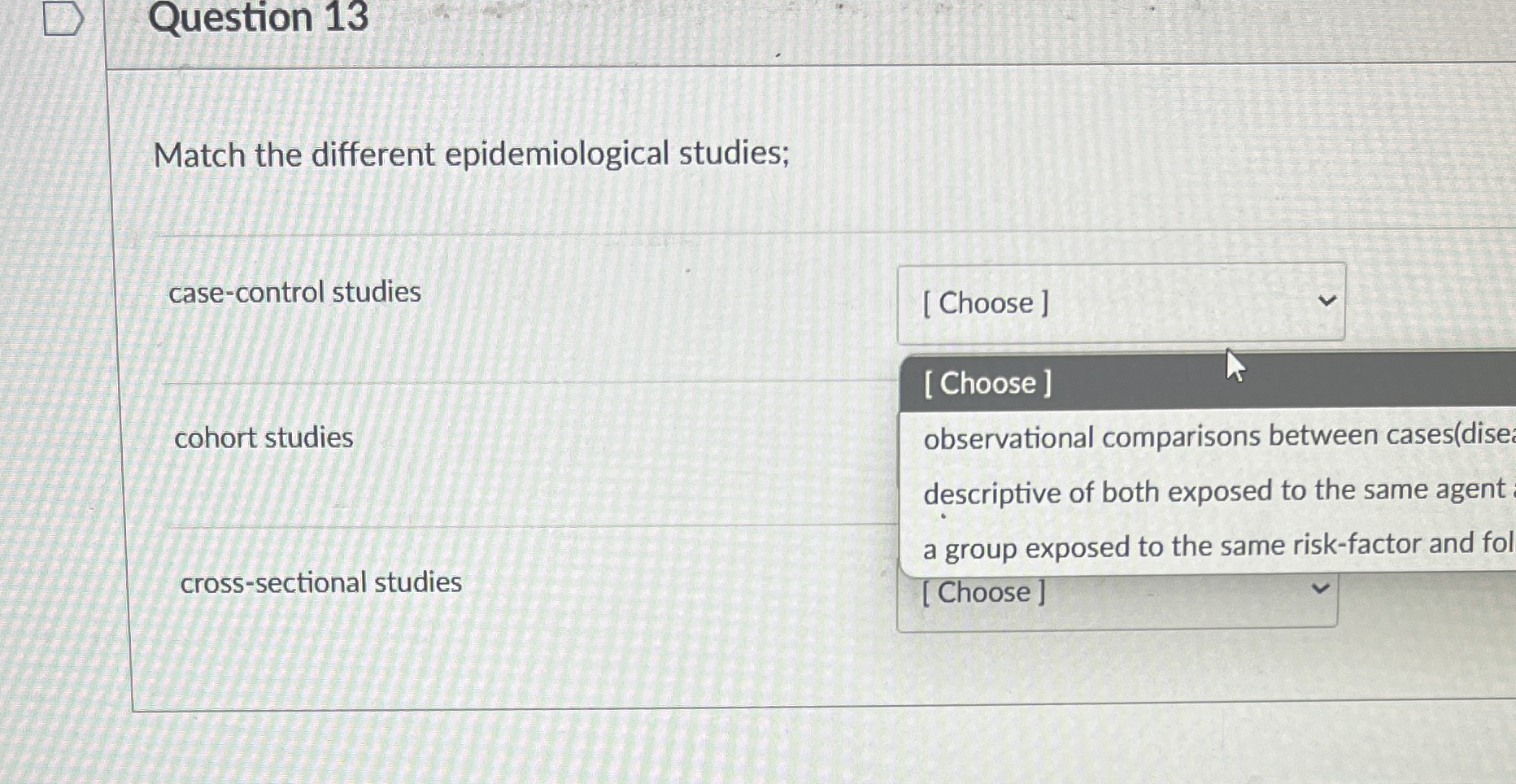Question 1 3 Match the different epidemiological