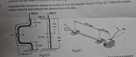 Calculate the maximum stresses at section A - A