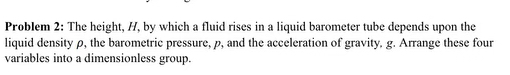 Problem 2 : The height, H , by which a fluid