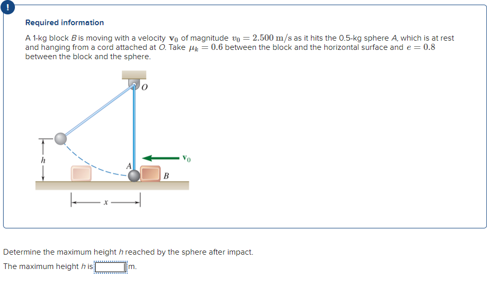 Required information A 1 - k g block B is moving