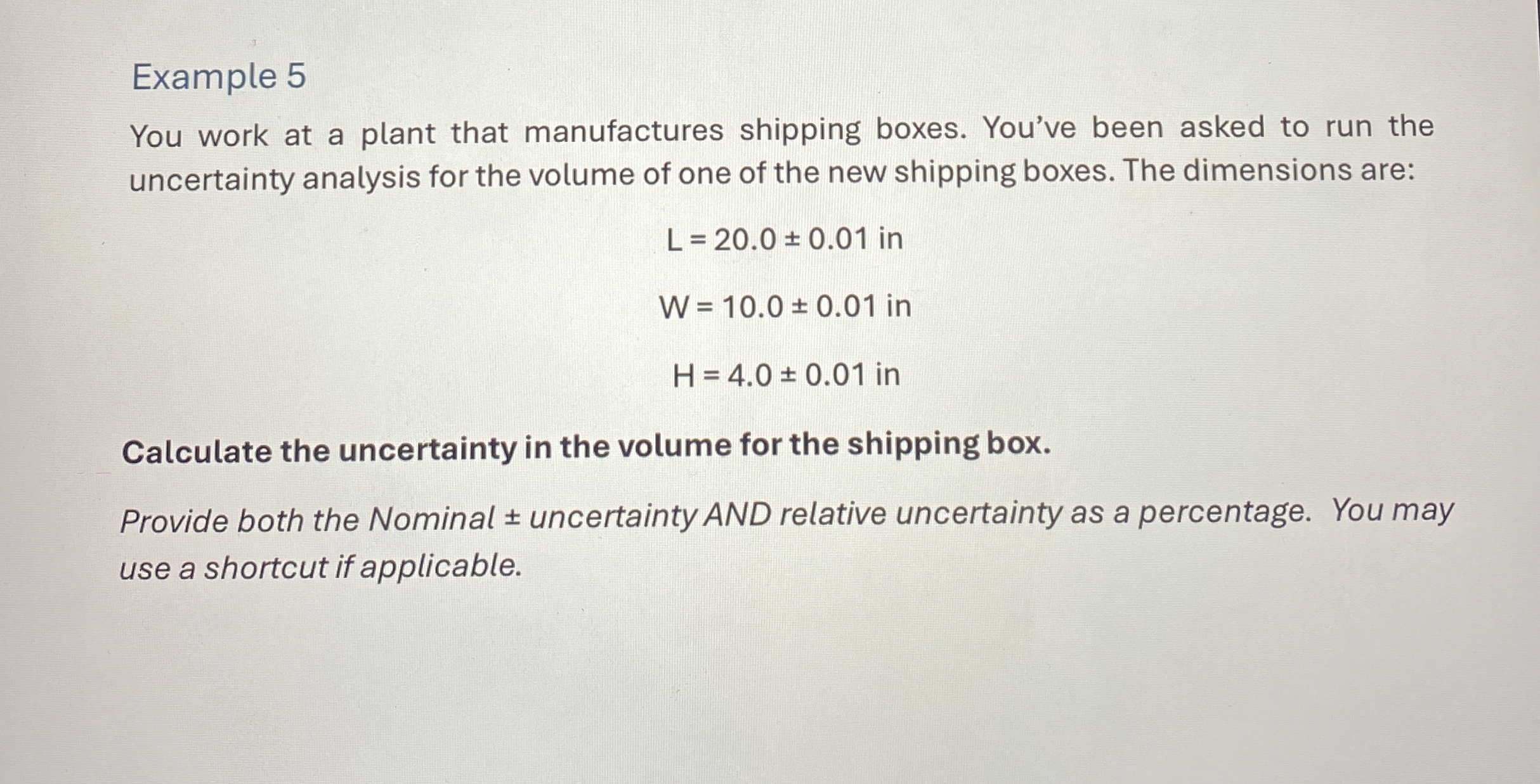 Example 5 You work at a plant that manufactures