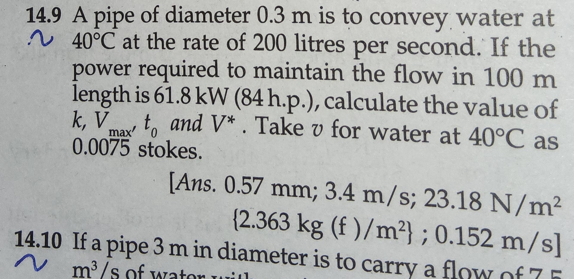 1 4 . 9 A pipe of diameter 0 . 3 m is to convey