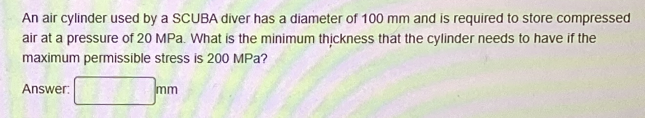 An air cylinder used by a SCUBA diver has a
