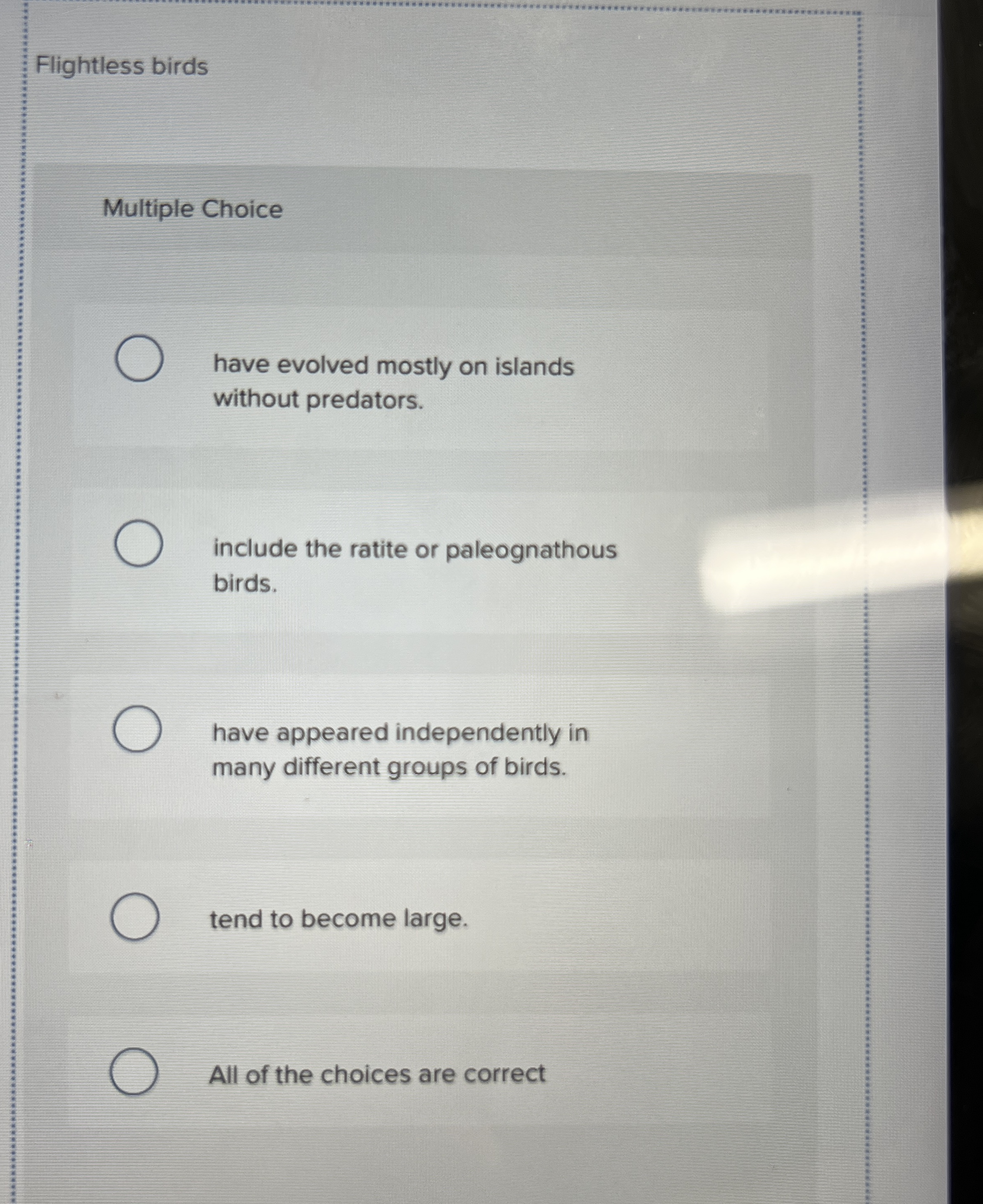 Flightless birds Multiple Choice have evolved