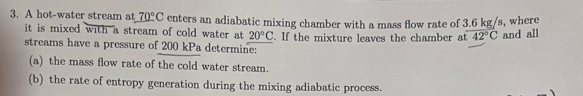 A hot - water stream at 7 0 C enters an adiabatic