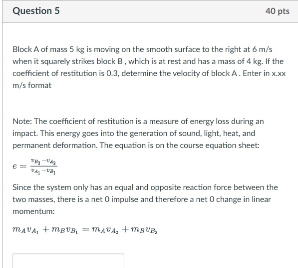 Question 5 Block A of mass 5 kg is moving on the
