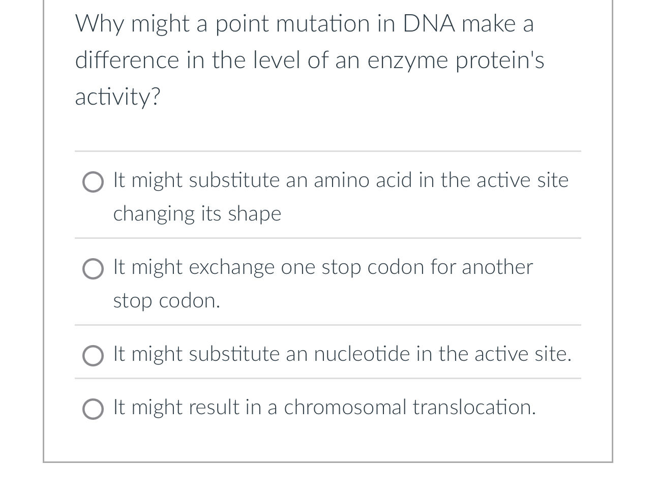 Why might a point mutation in DNA make a