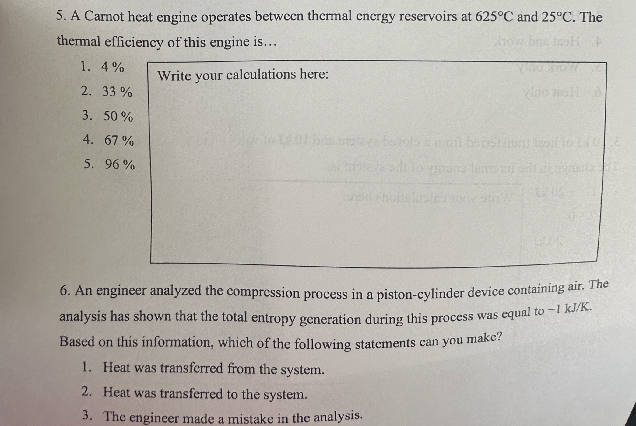 A Carnot heat engine operates between thermal