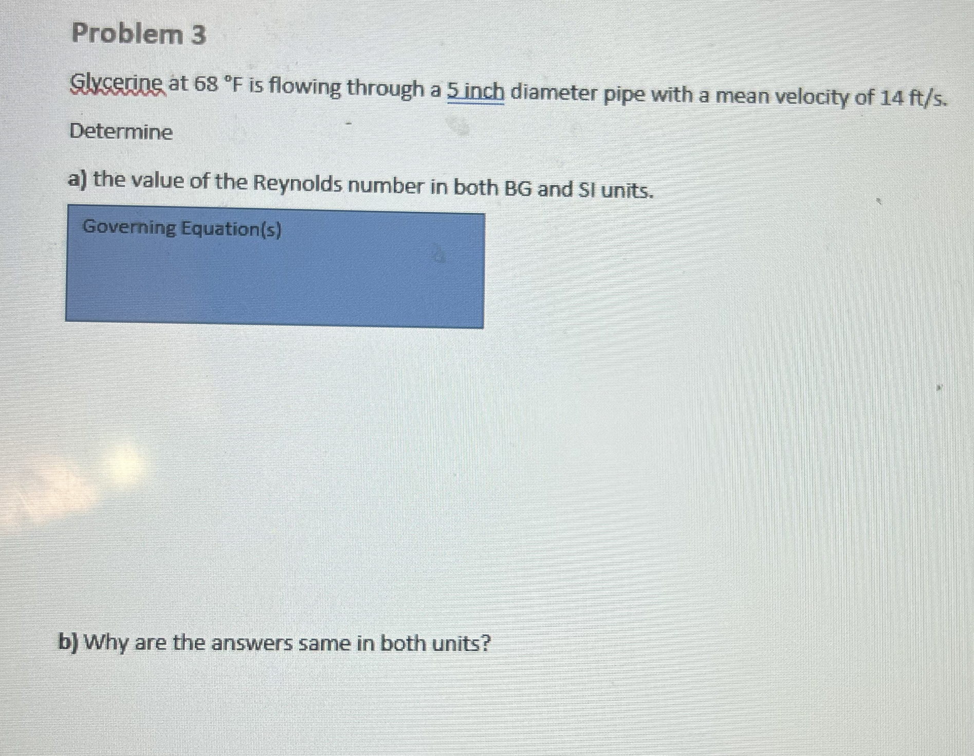 Problem 3 Slycerine at 6 8 F is flowing through a