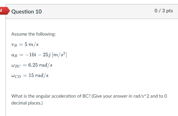 Question 1 0 Assume the following: v B = 5 m s a