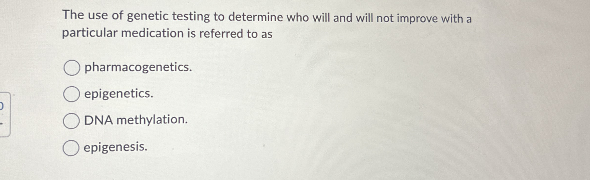 The use of genetic testing to determine who will