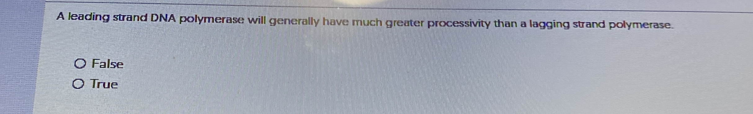 A leading strand DNA polymerase will generally