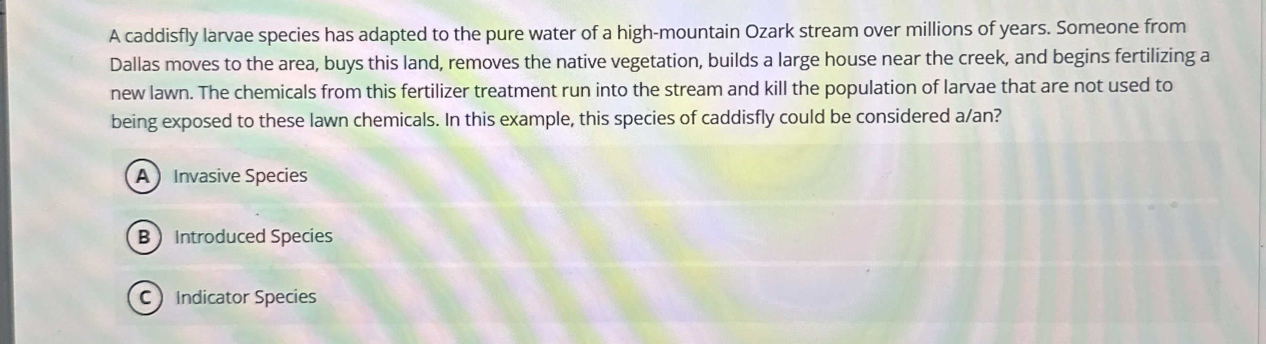 A caddisfly larvae species has adapted to the